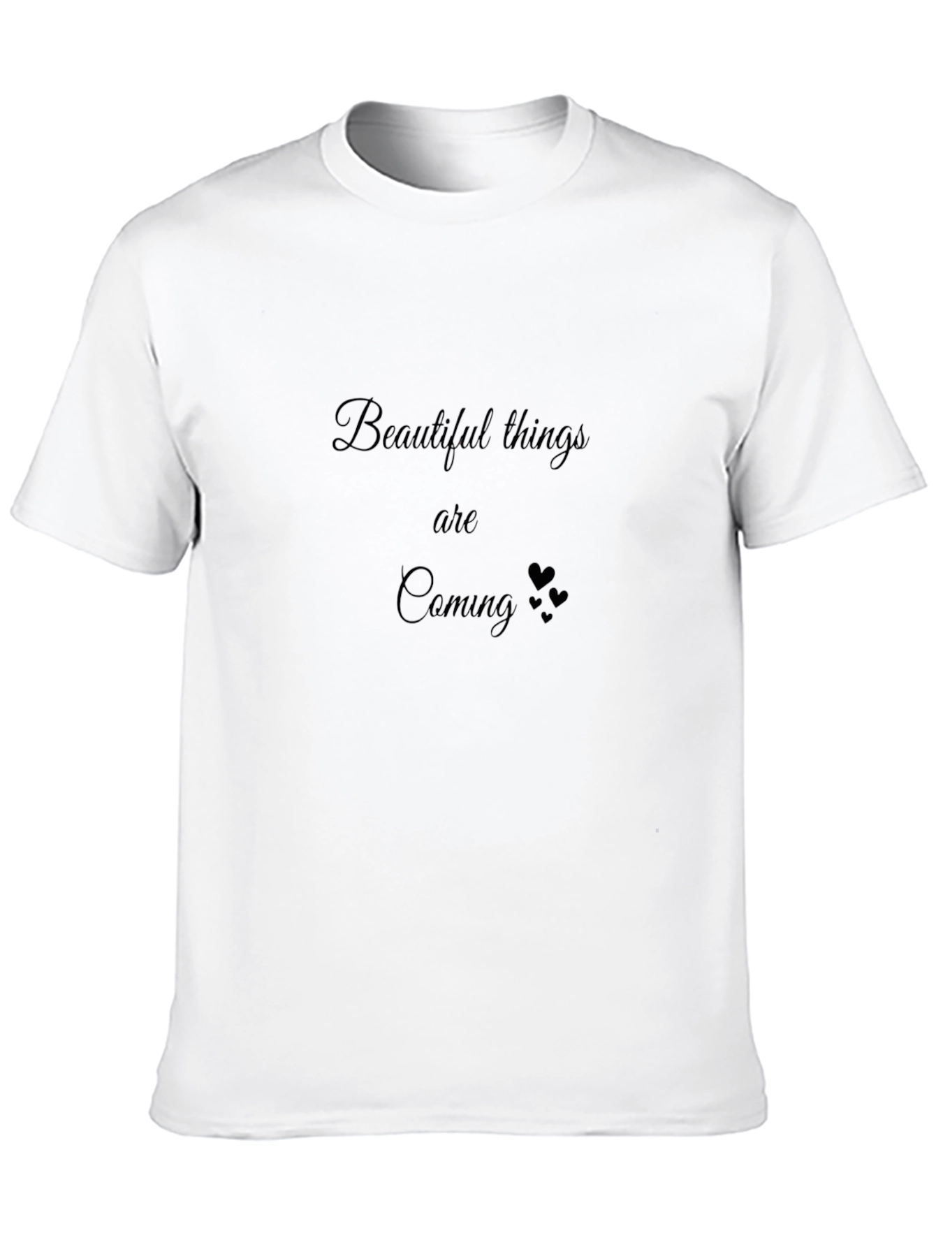 Beautiful Things Coming - Black Crew Neck T-Shirt