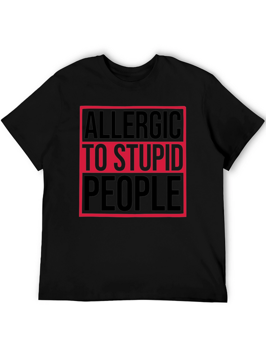 Allergic to Stupid People T-Shirt