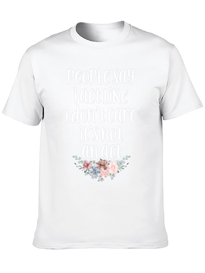 Sarcastic Floral T-Shirt - I Dont Care