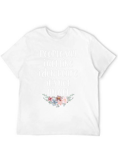 Sarcastic Floral T-Shirt - I Dont Care