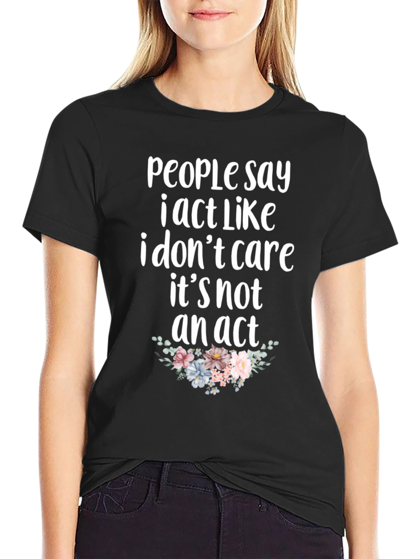 Sarcastic Floral T-Shirt - I Dont Care
