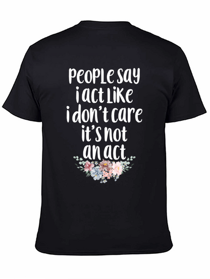 Sarcastic Floral T-Shirt - I Dont Care