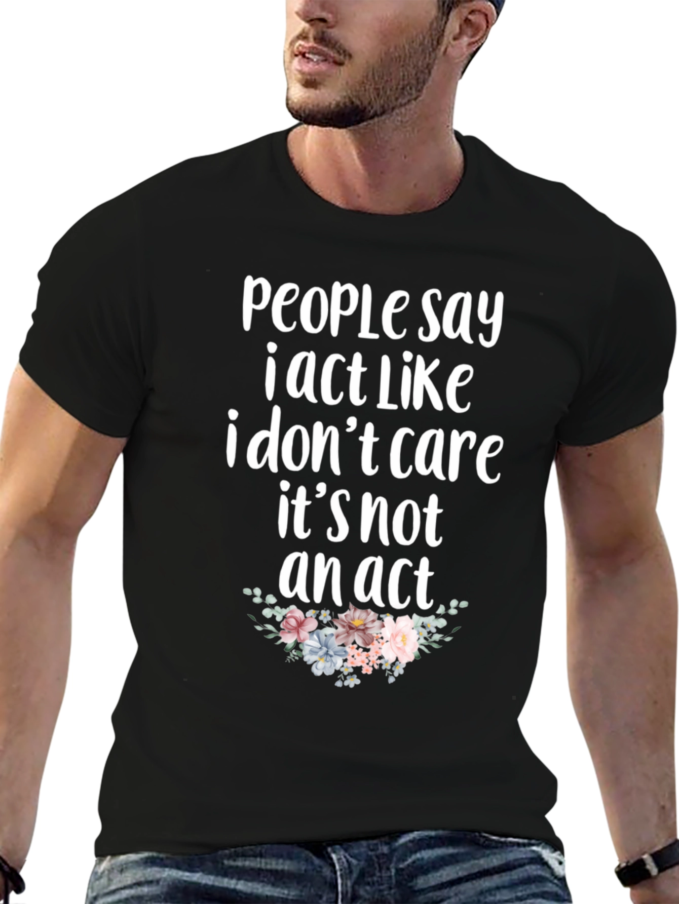 Sarcastic Floral T-Shirt - I Dont Care