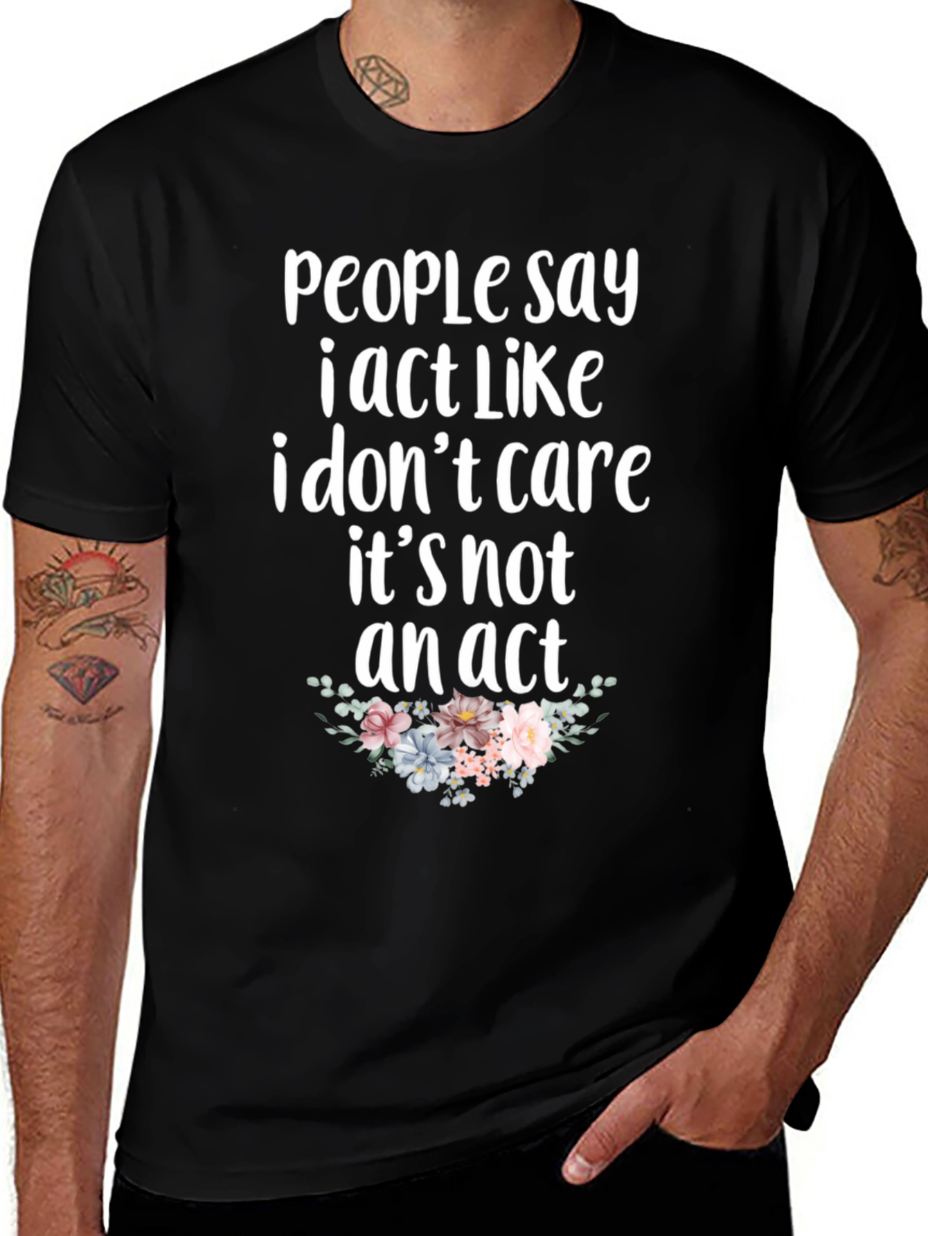 Sarcastic Floral T-Shirt - I Dont Care