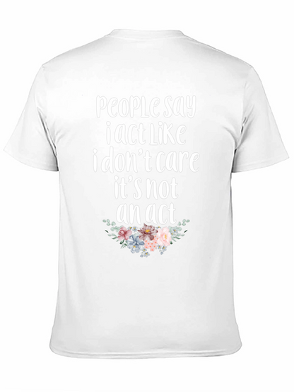 Sarcastic Floral T-Shirt - I Dont Care