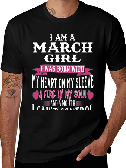 I Am A March Girl T-Shirt