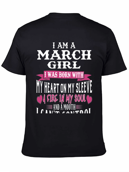 I Am A March Girl T-Shirt
