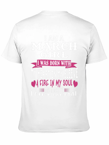 I Am A March Girl T-Shirt