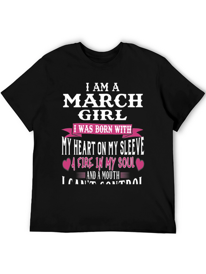 I Am A March Girl T-Shirt