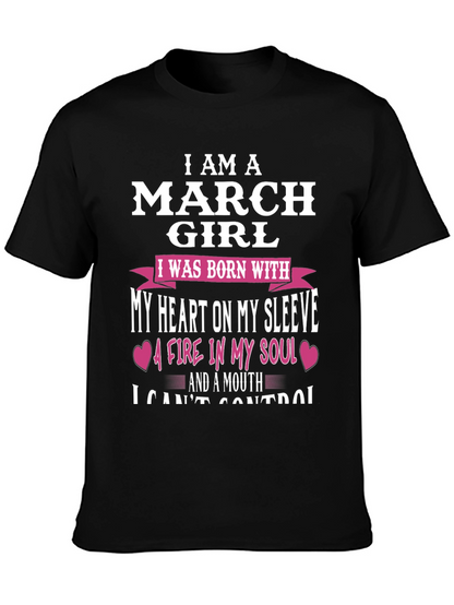 I Am A March Girl T-Shirt