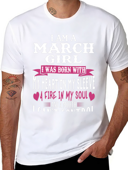 I Am A March Girl T-Shirt