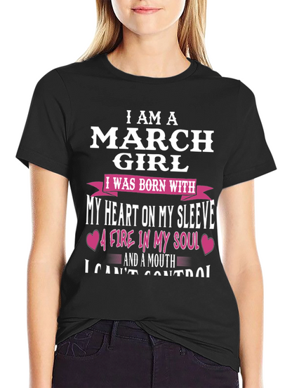 I Am A March Girl T-Shirt