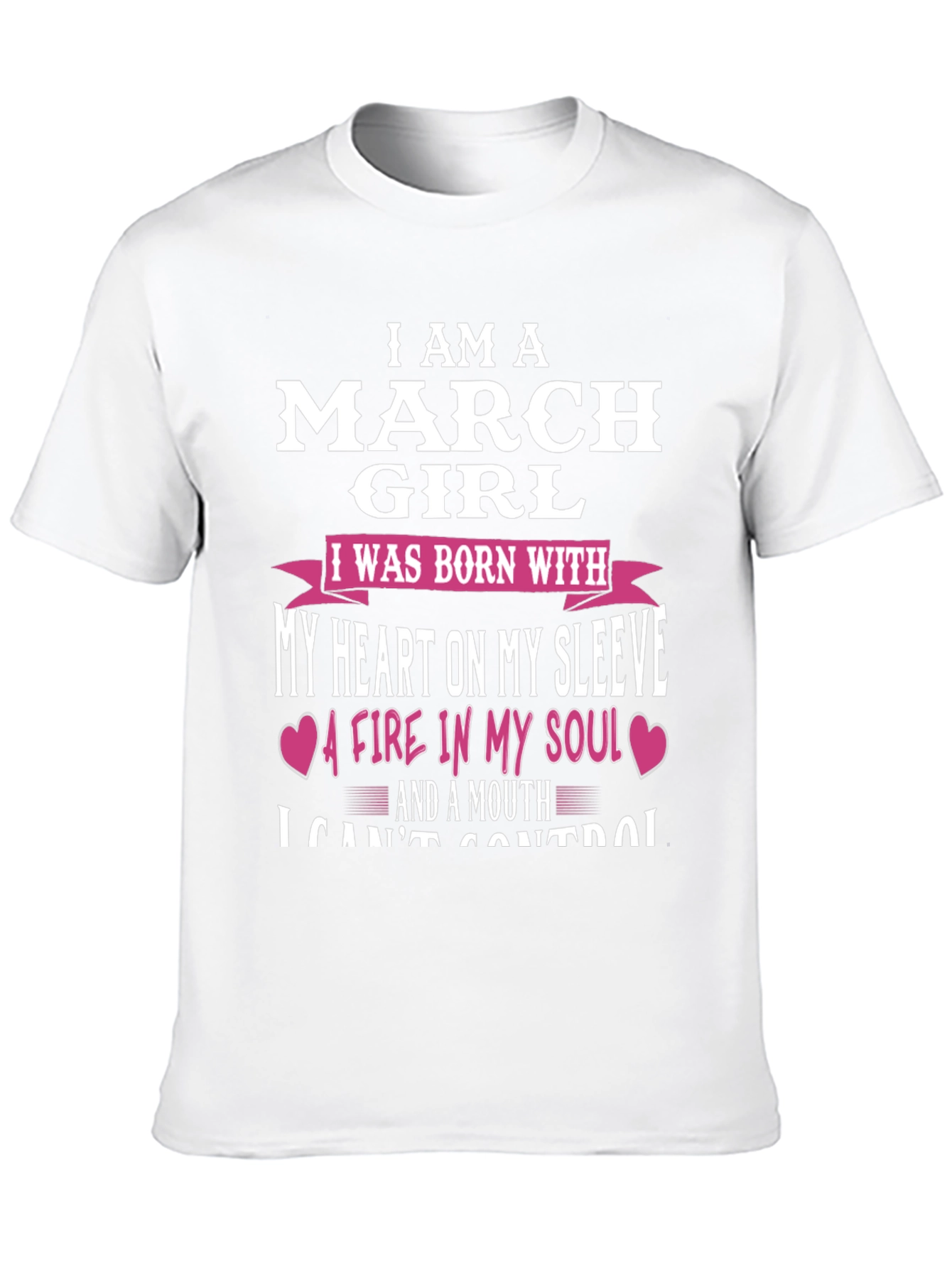 I Am A March Girl T-Shirt