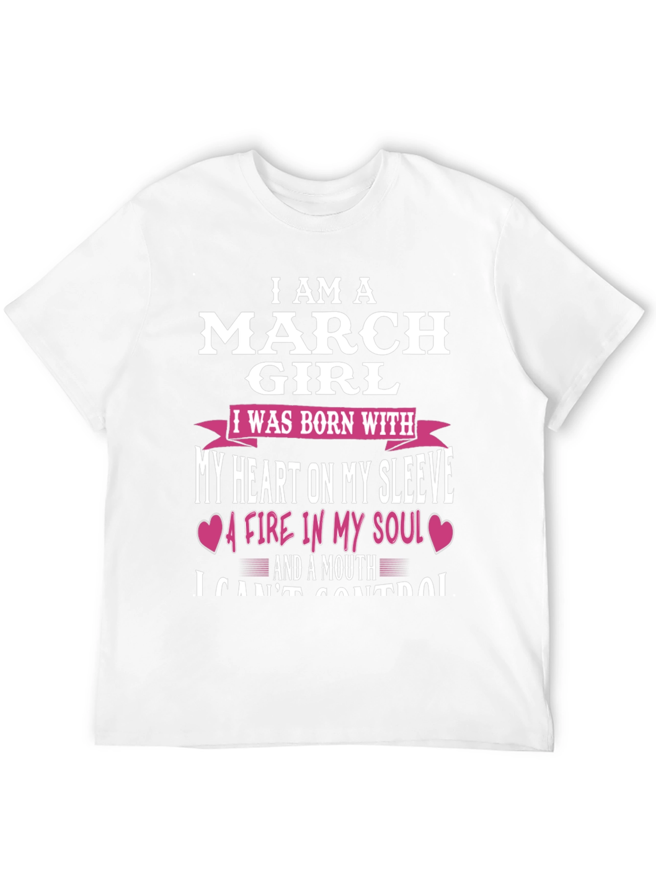 I Am A March Girl T-Shirt
