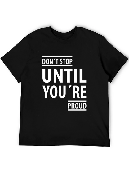 Motivational Dont Stop Until Youre Proud Black T-Shirt