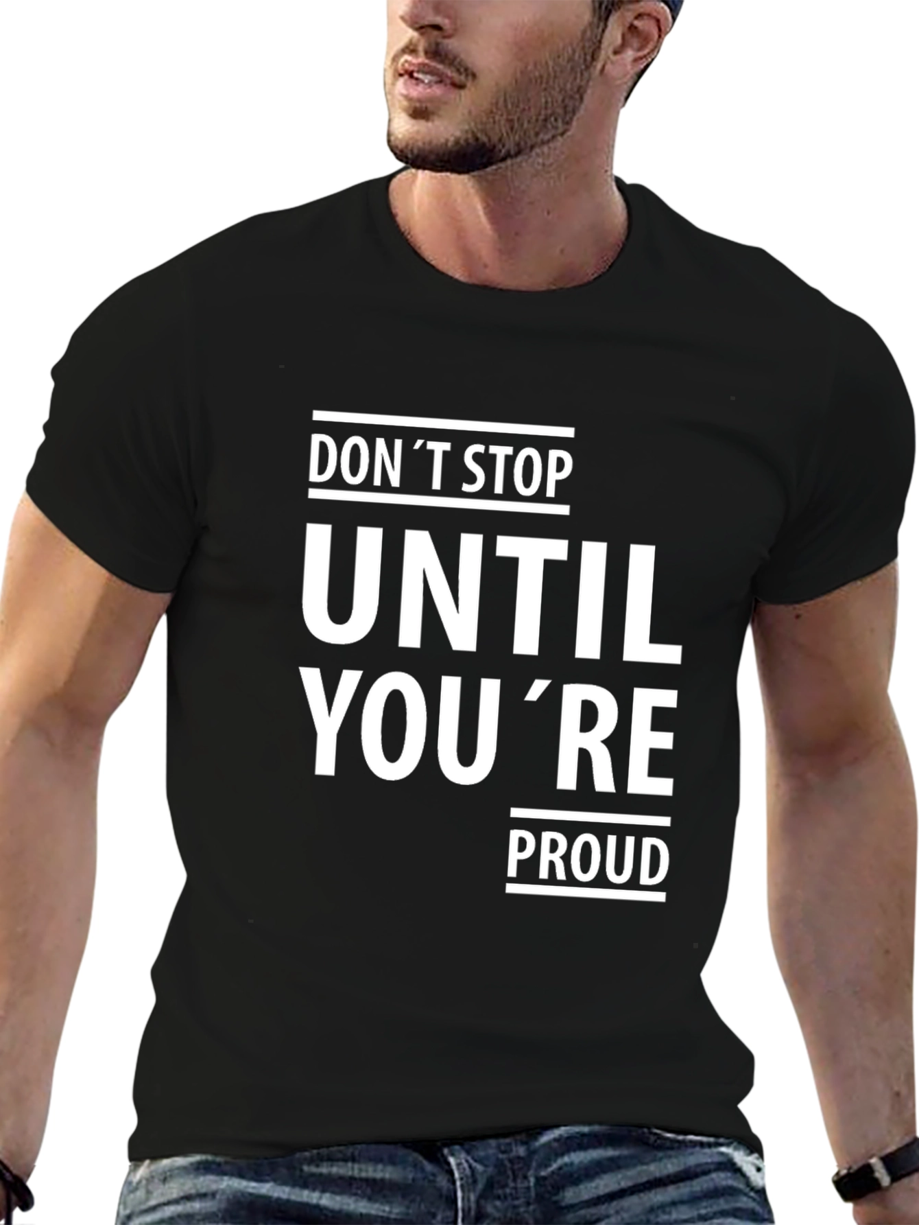 Motivational Dont Stop Until Youre Proud Black T-Shirt