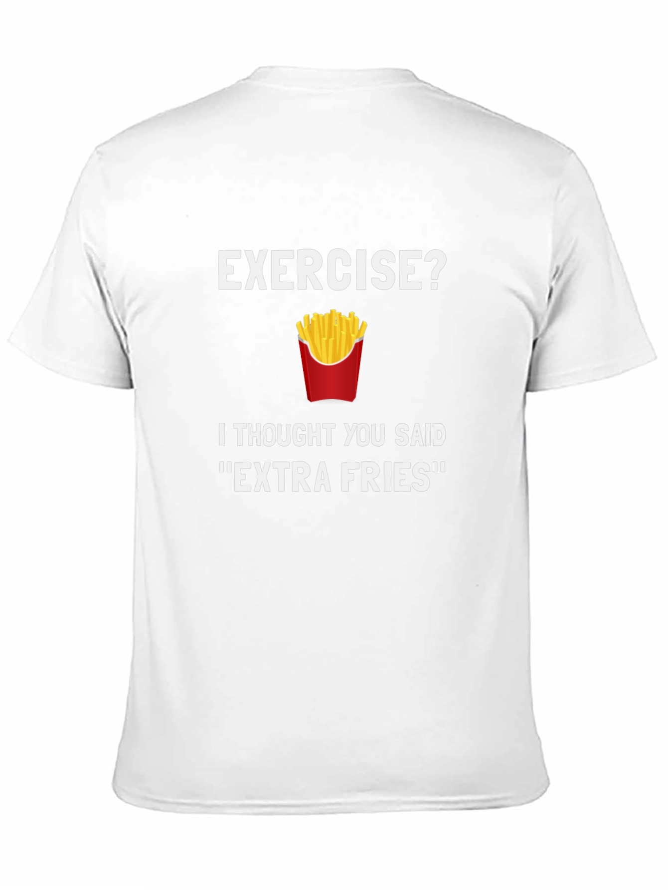 Extra Fries T-Shirt - Funny Foodie Tee