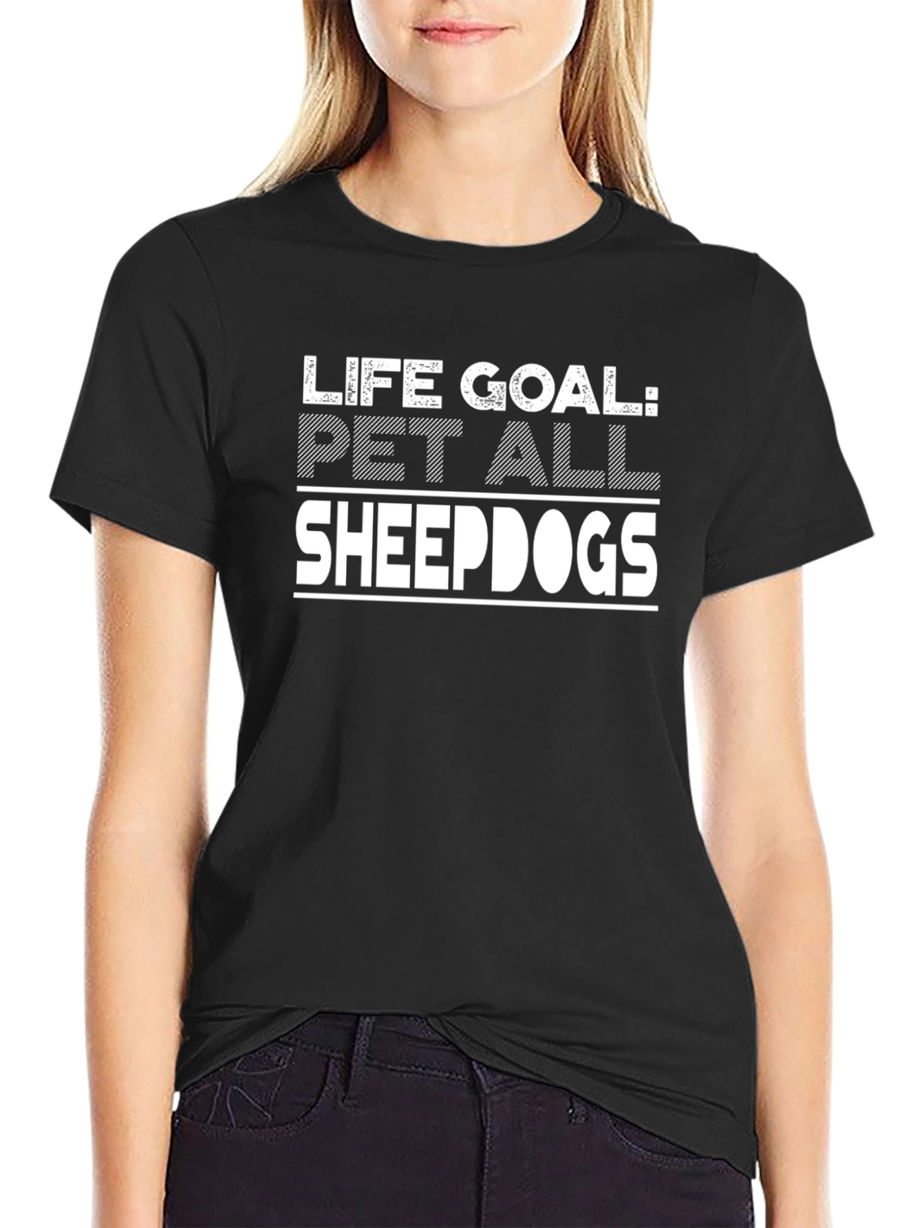 Life Goal Pet All Sheepdogs T-Shirt