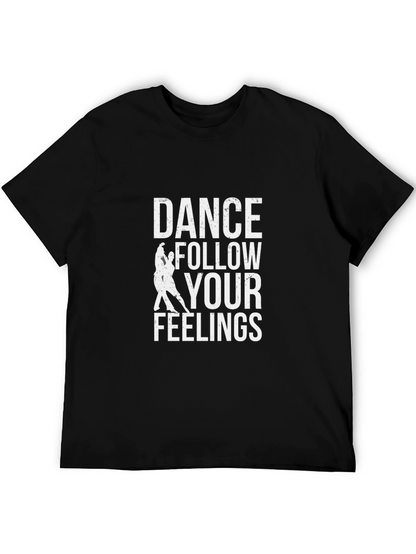 Dance Follow Your Feelings Graphic Tee