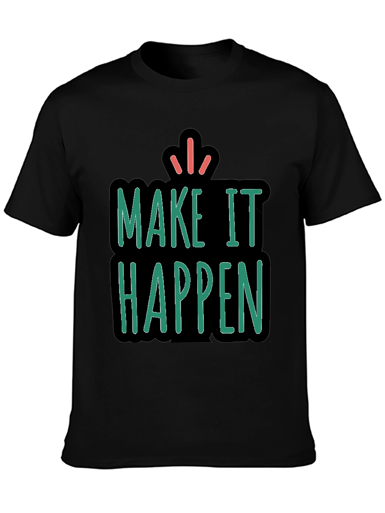 Make It Happen Graphic Tee