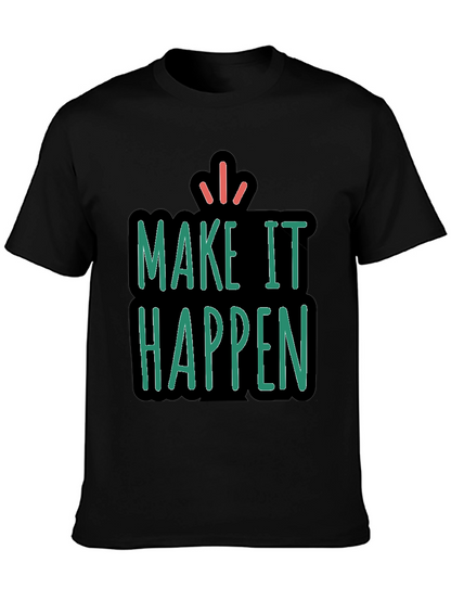 Make It Happen Graphic Tee