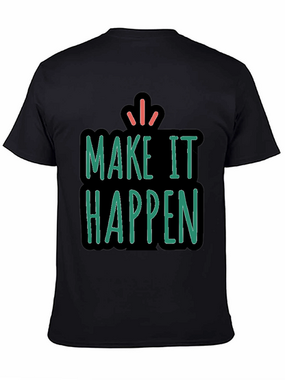 Make It Happen Graphic Tee