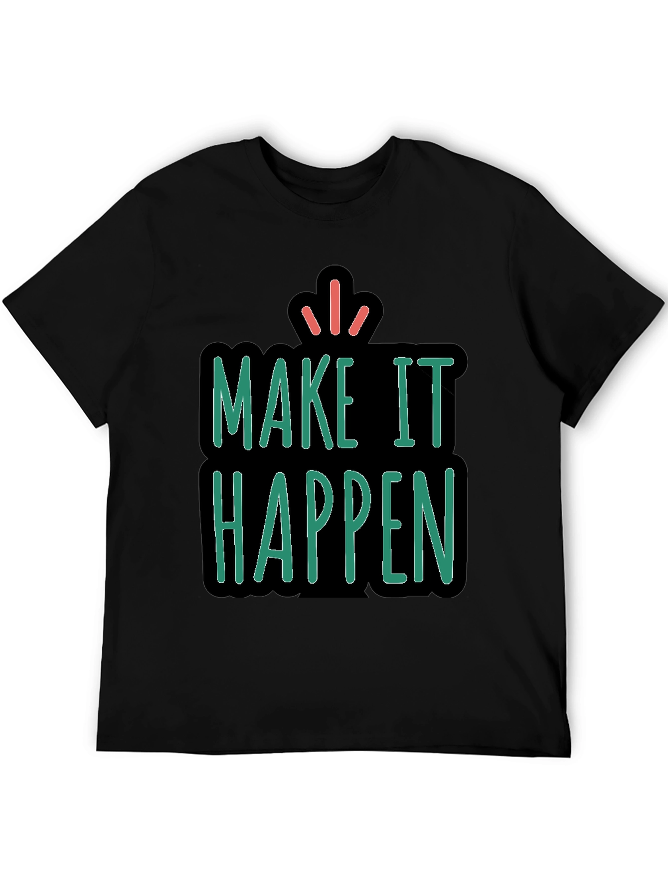 Make It Happen Graphic Tee