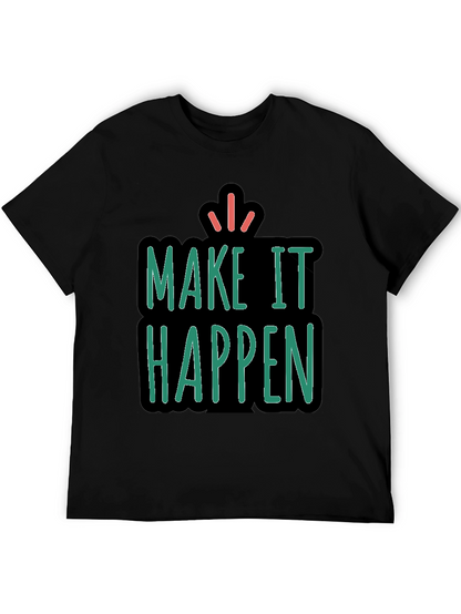 Make It Happen Graphic Tee