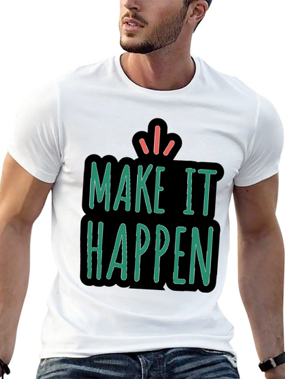 Make It Happen Graphic Tee