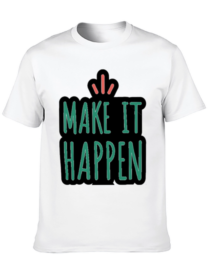 Make It Happen Graphic Tee