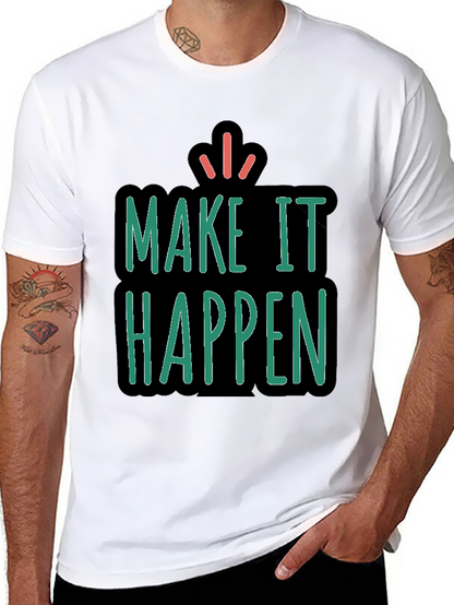 Make It Happen Graphic Tee