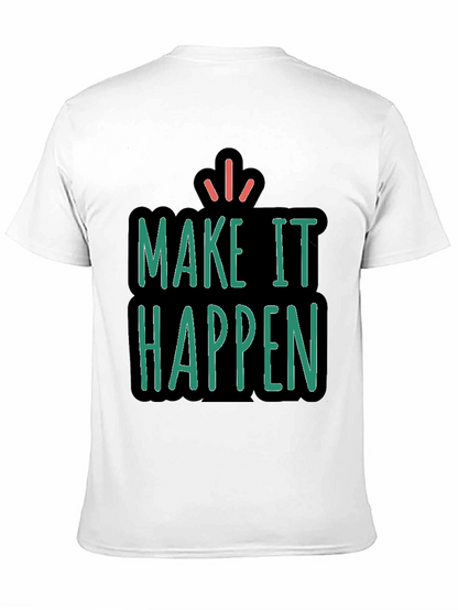 Make It Happen Graphic Tee