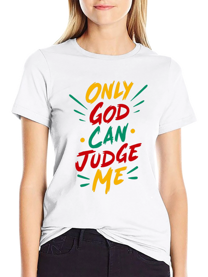 Only God Can Judge Me Graphic T-Shirt