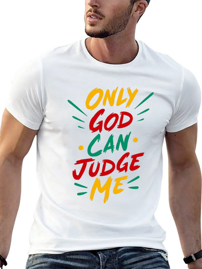 Only God Can Judge Me Graphic T-Shirt