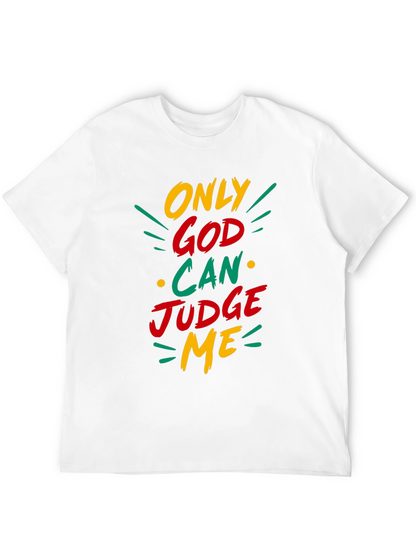Only God Can Judge Me Graphic T-Shirt