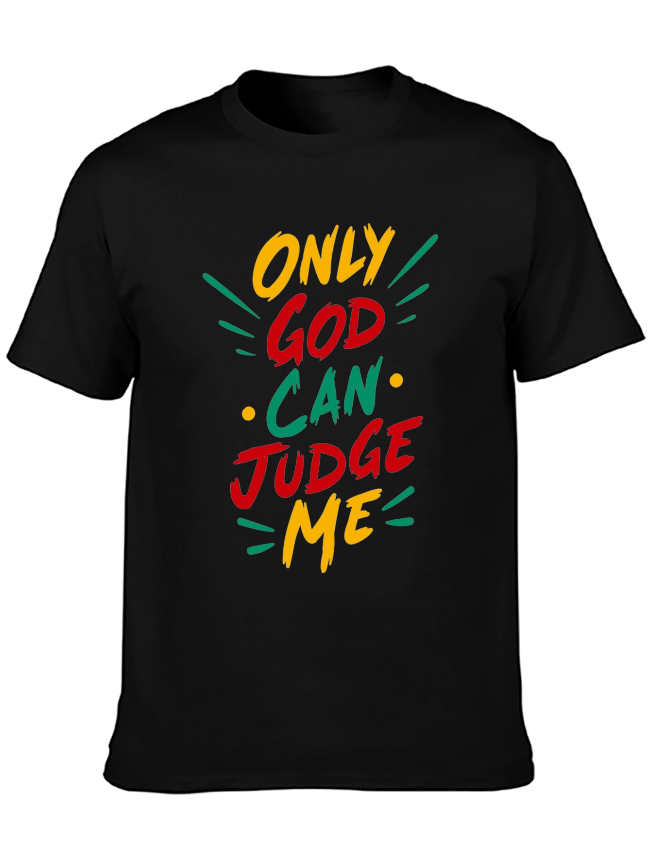 Only God Can Judge Me Graphic T-Shirt