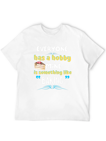 Baking Hobby Tee - Funny Baker T-Shirt