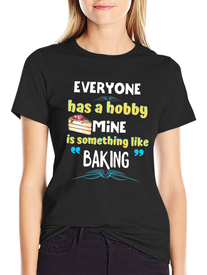 Baking Hobby Tee - Funny Baker T-Shirt