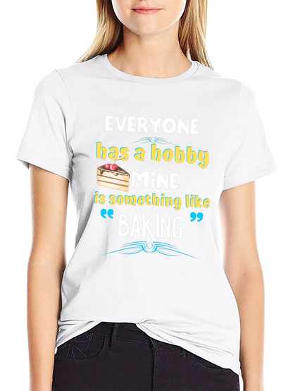Baking Hobby Tee - Funny Baker T-Shirt