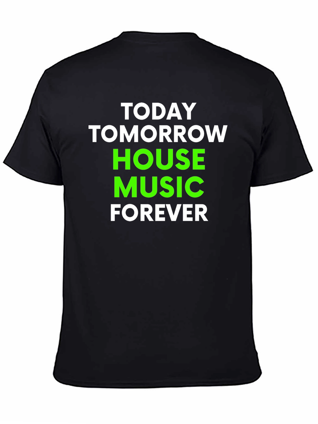 House Music Forever T-Shirt - Black Cotton Blend