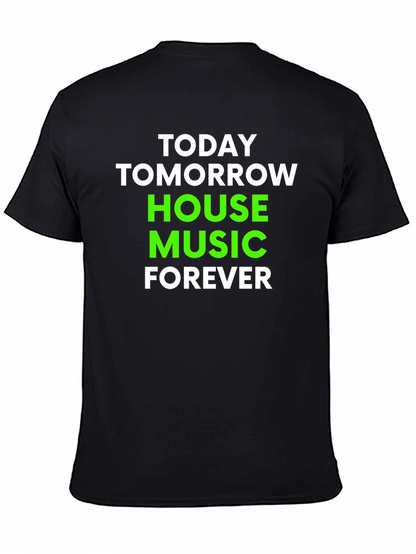 House Music Forever T-Shirt - Black Cotton Blend