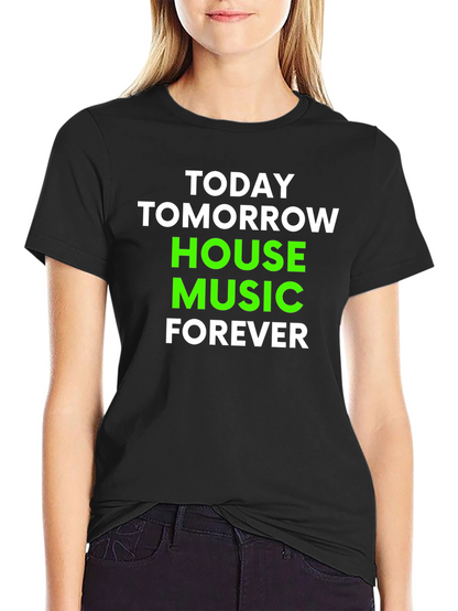 House Music Forever T-Shirt - Black Cotton Blend