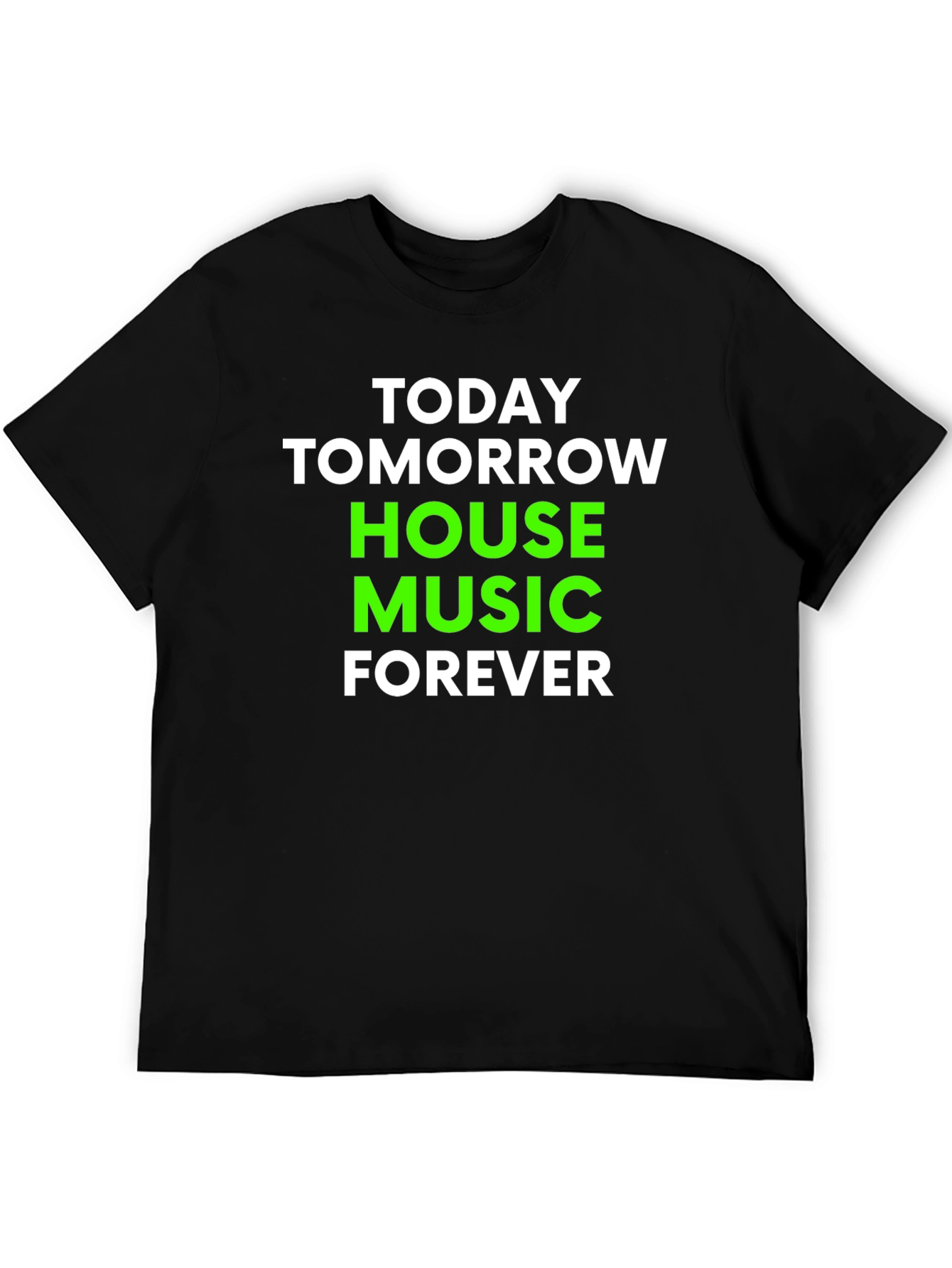 House Music Forever T-Shirt - Black Cotton Blend