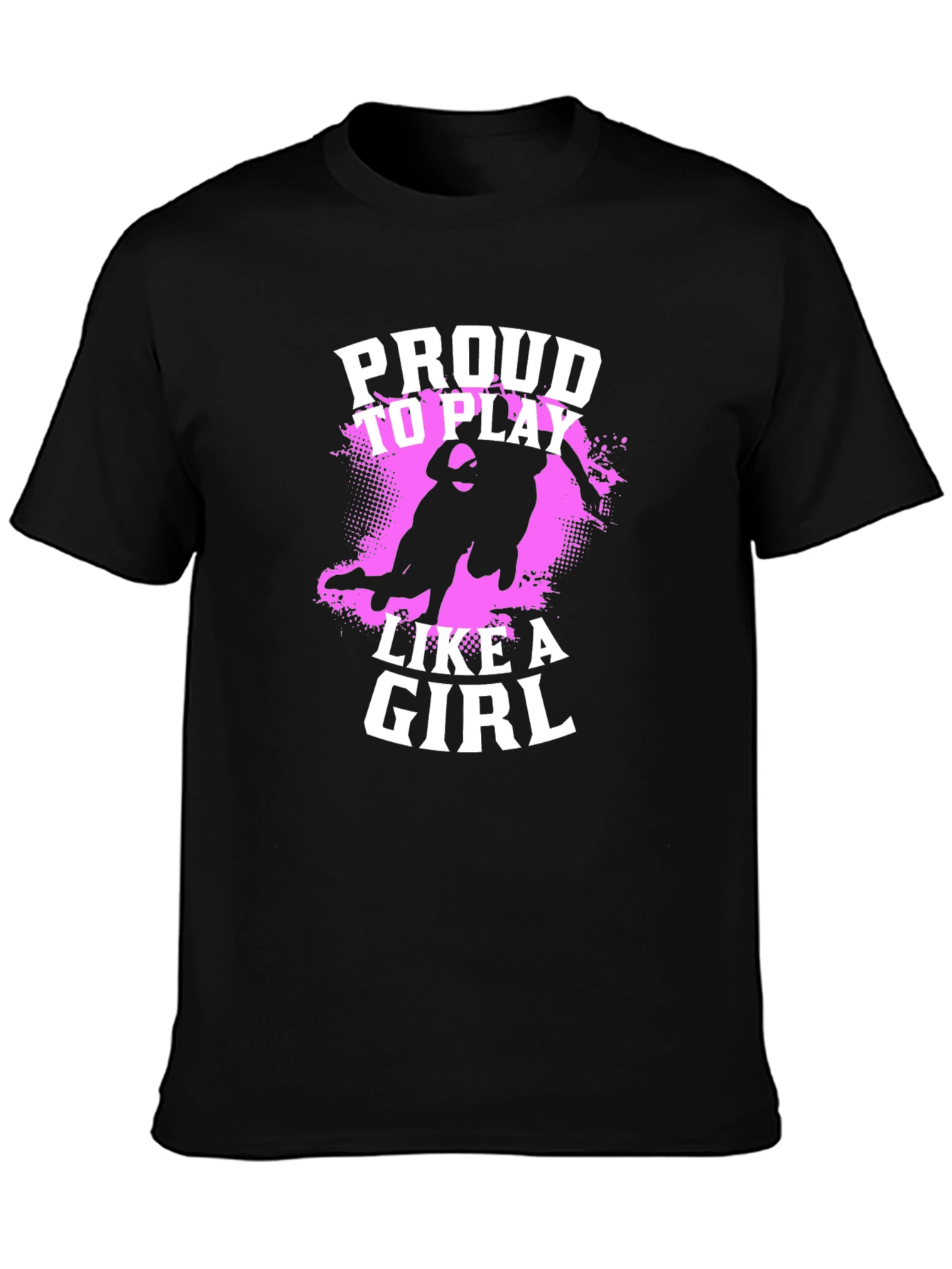 Proud To Play Like A Girl Black T-Shirt