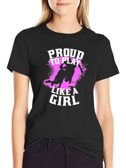 Proud To Play Like A Girl Black T-Shirt