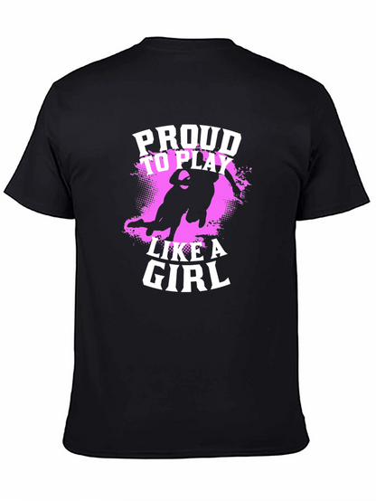 Proud To Play Like A Girl Black T-Shirt