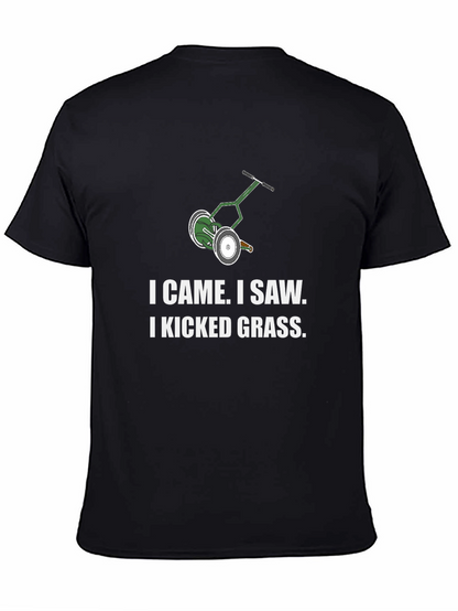 I Came I Saw I Kicked Grass T-Shirt