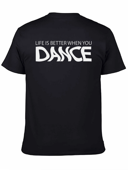 Life is Better When You Dance T-Shirt