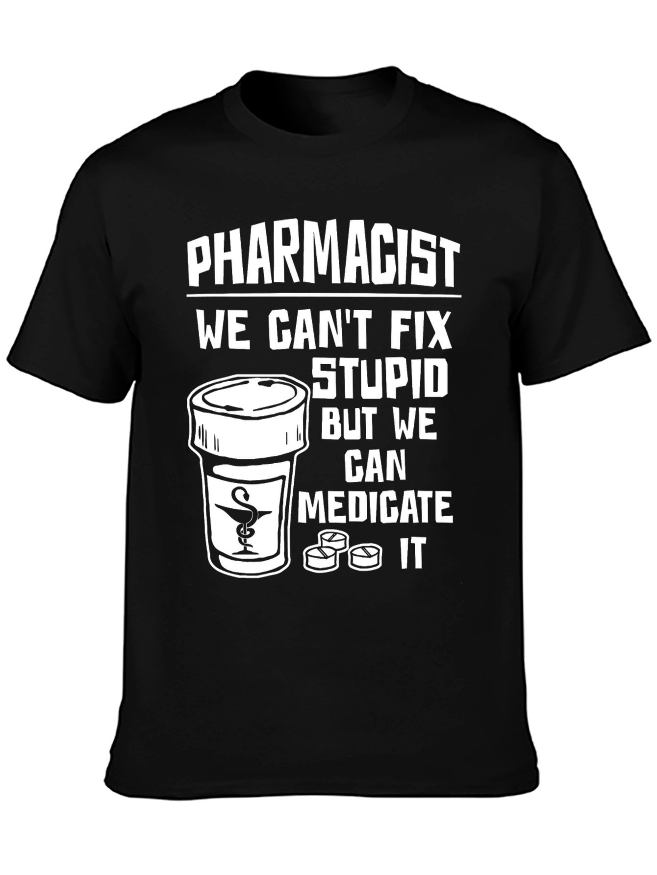 Pharmacist Medicate Stupid T-Shirt