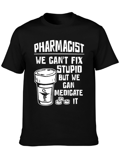 Pharmacist Medicate Stupid T-Shirt